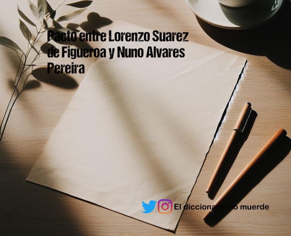 Pacto entre Lorenzo Suarez de Figueroa y Nuno Alvares Pereira