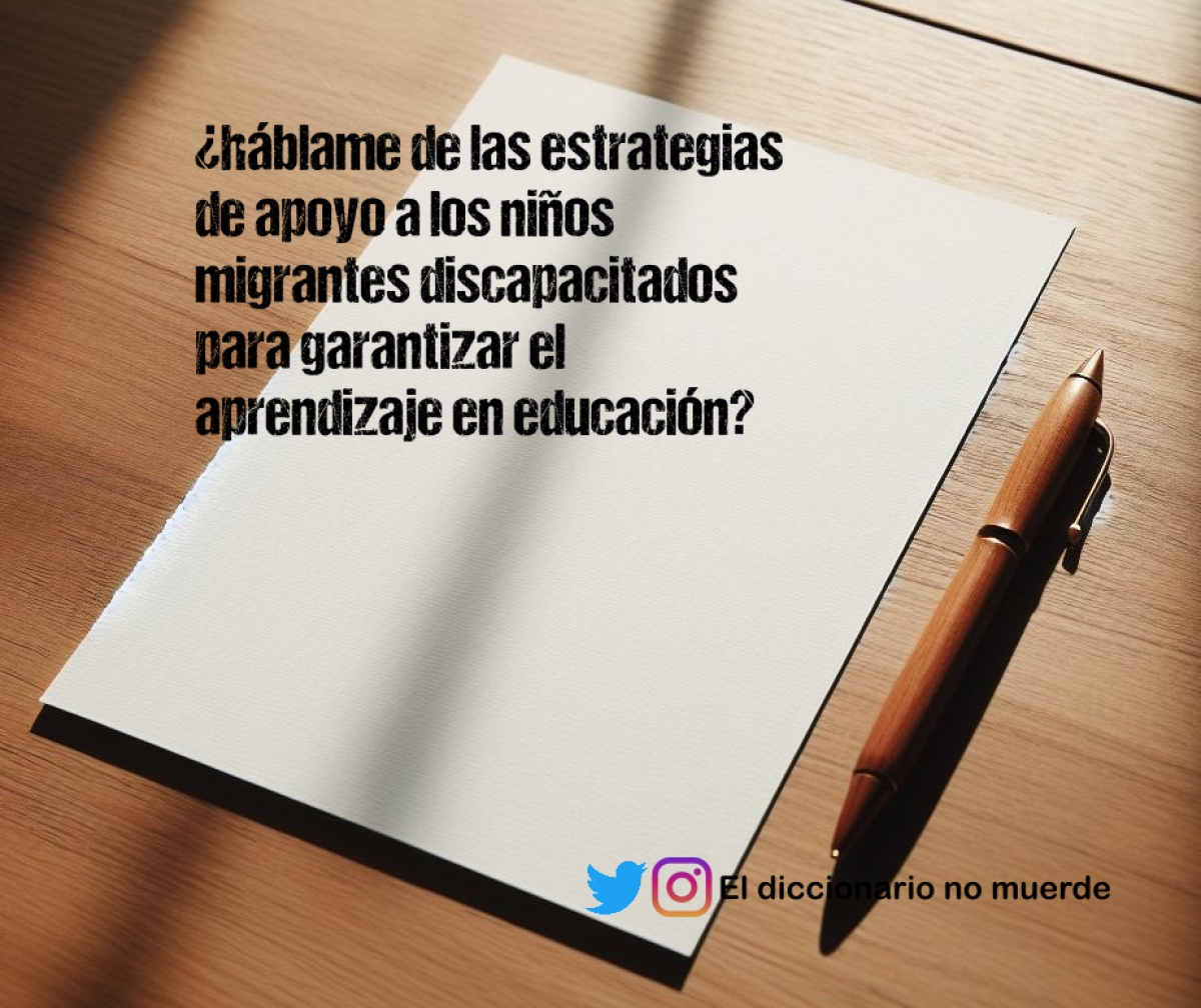 ¿háblame de las estrategias de apoyo a los niños migrantes discapacitados para garantizar el aprendizaje en educación?