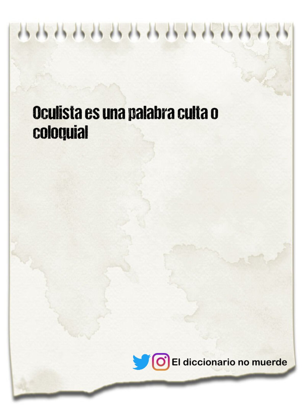 Oculista es una palabra culta o coloquial 