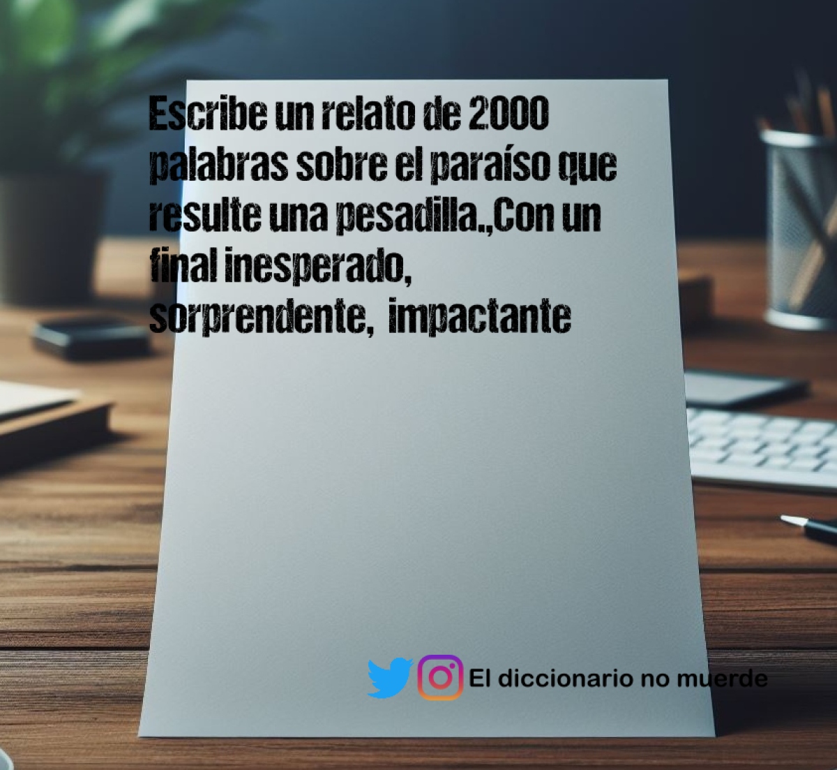 Escribe un relato de 2000 palabras sobre el paraíso que resulte una pesadilla.,Con un final inesperado,  sorprendente,  impactante