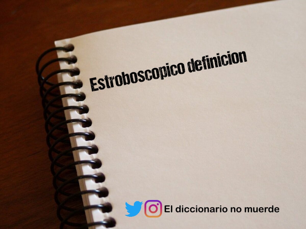 Estroboscopico definicion