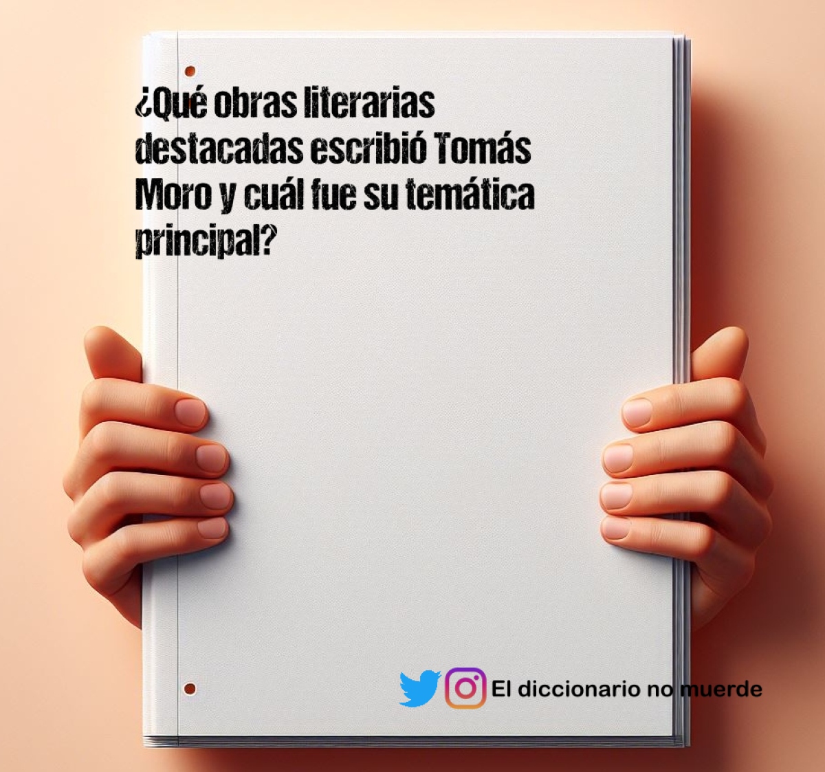 ¿Qué obras literarias destacadas escribió Tomás Moro y cuál fue su temática principal?