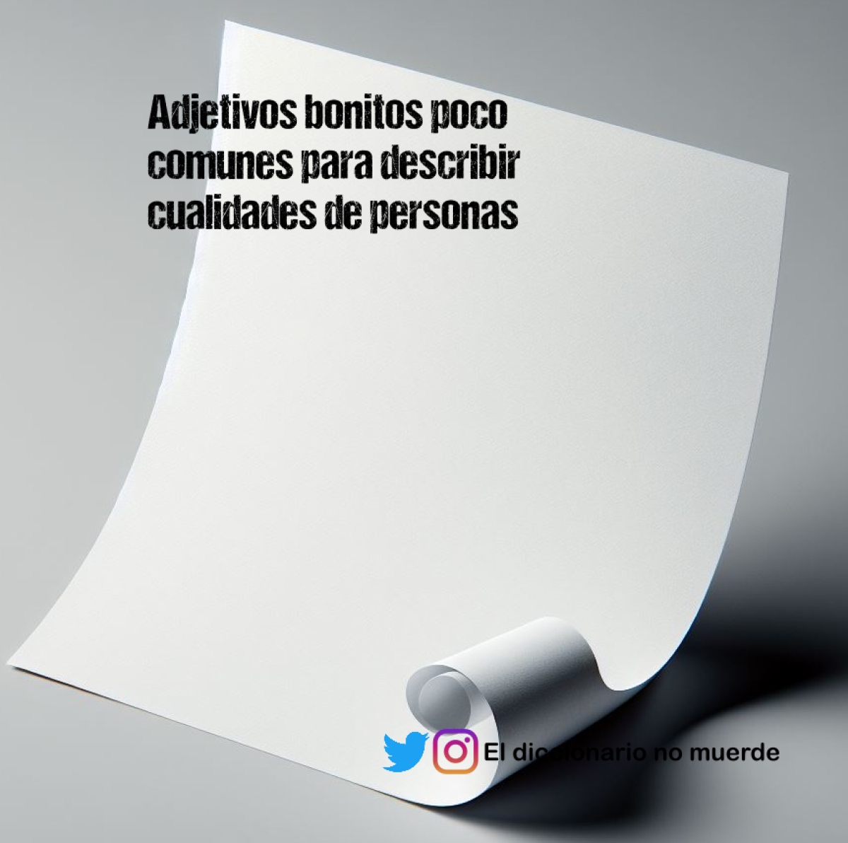 Adjetivos bonitos poco comunes para describir cualidades de personas 