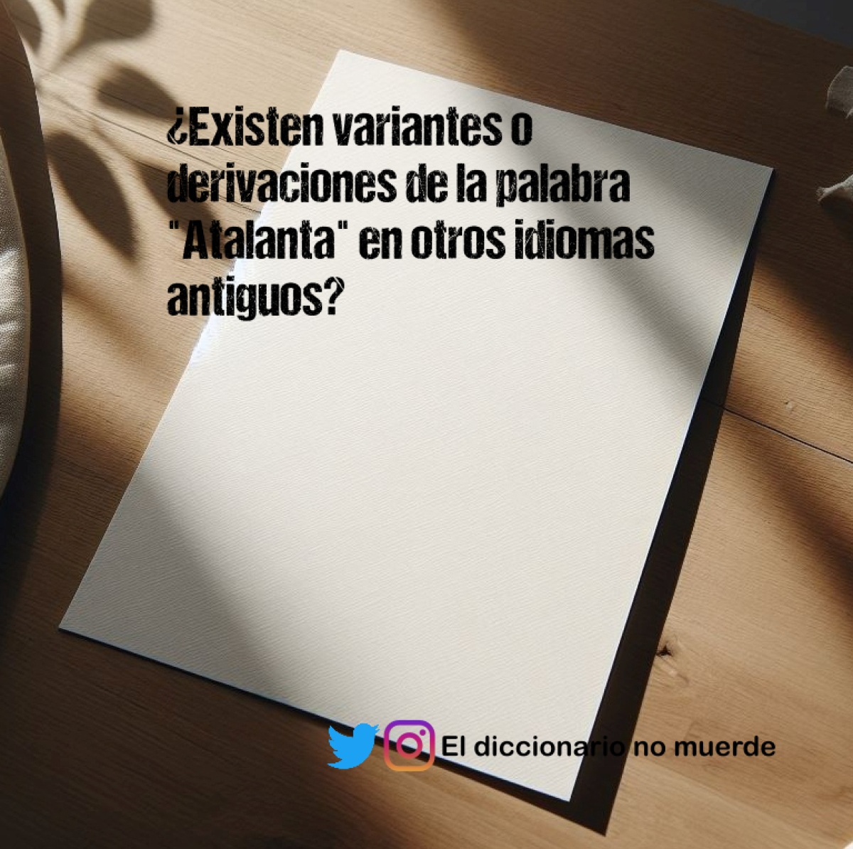 ¿Existen variantes o derivaciones de la palabra "Atalanta" en otros idiomas antiguos?