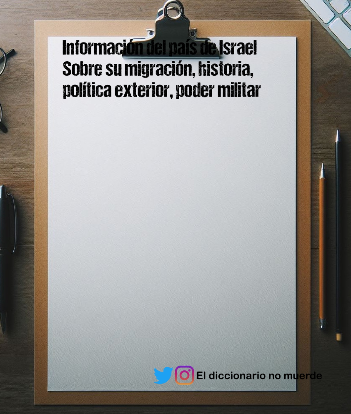 Información del país de Israel Sobre su migración, historia, política exterior, poder militar