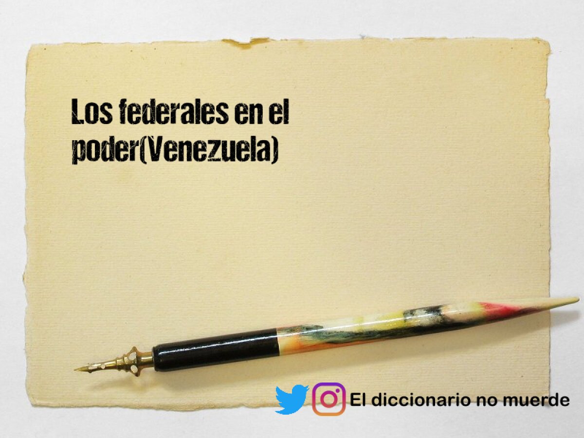 Los federales en el poder(Venezuela)