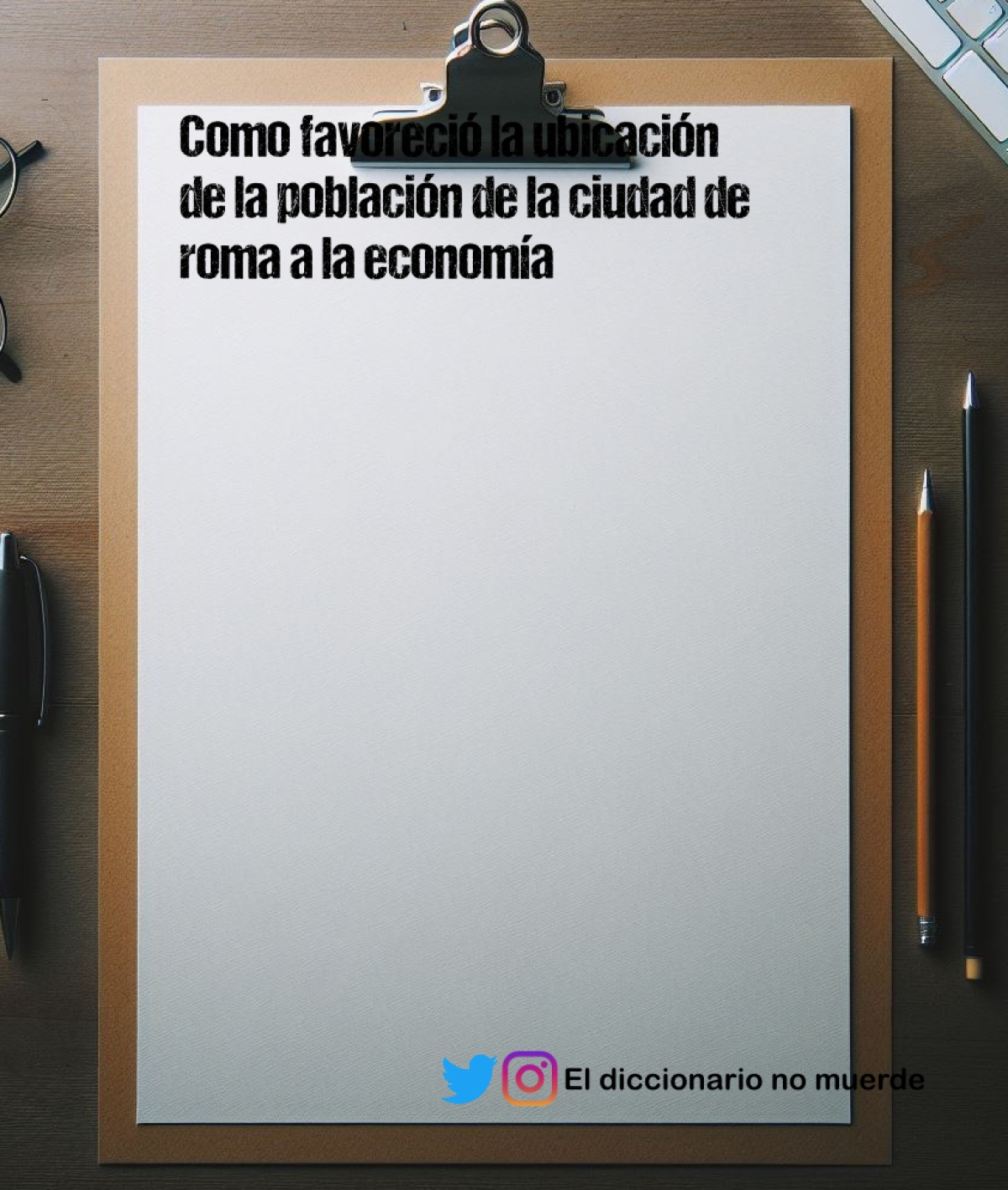 Como favoreció la ubicación de la población de la ciudad de roma a la economía