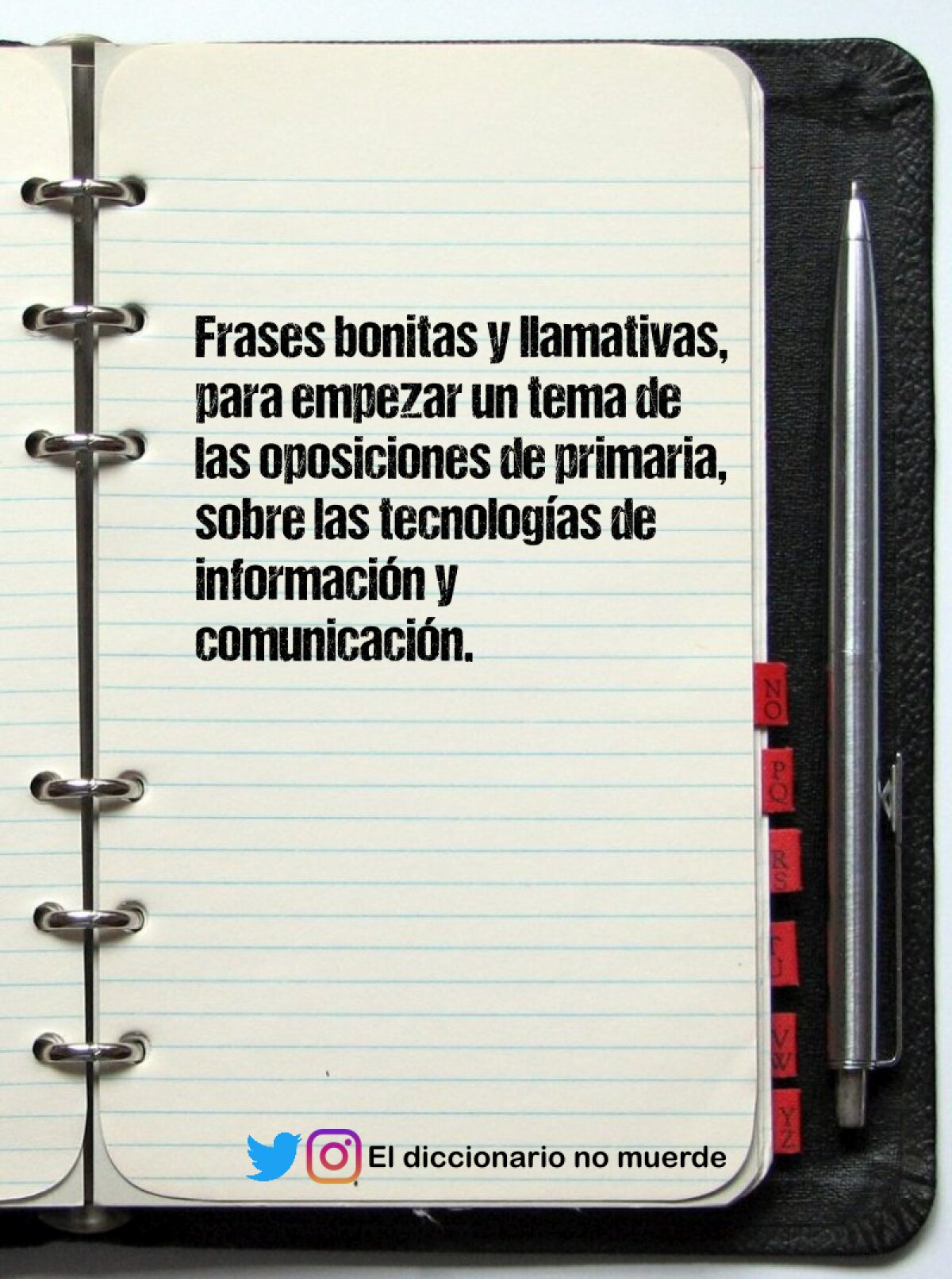 Frases bonitas y llamativas,  para empezar un tema de las oposiciones de primaria, sobre las 