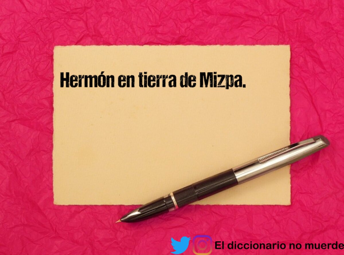 Hermón en tierra de Mizpa. 