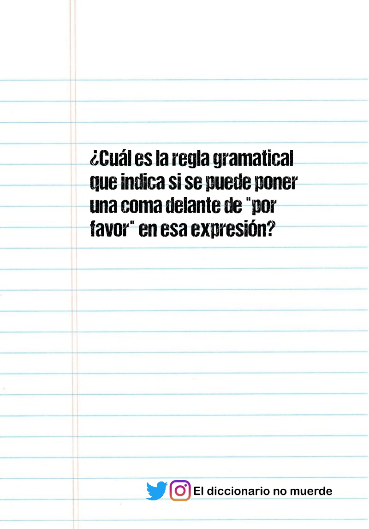 ¿Cuál es la regla gramatical que indica si se puede poner una coma delante de "por favor" en esa expresión?