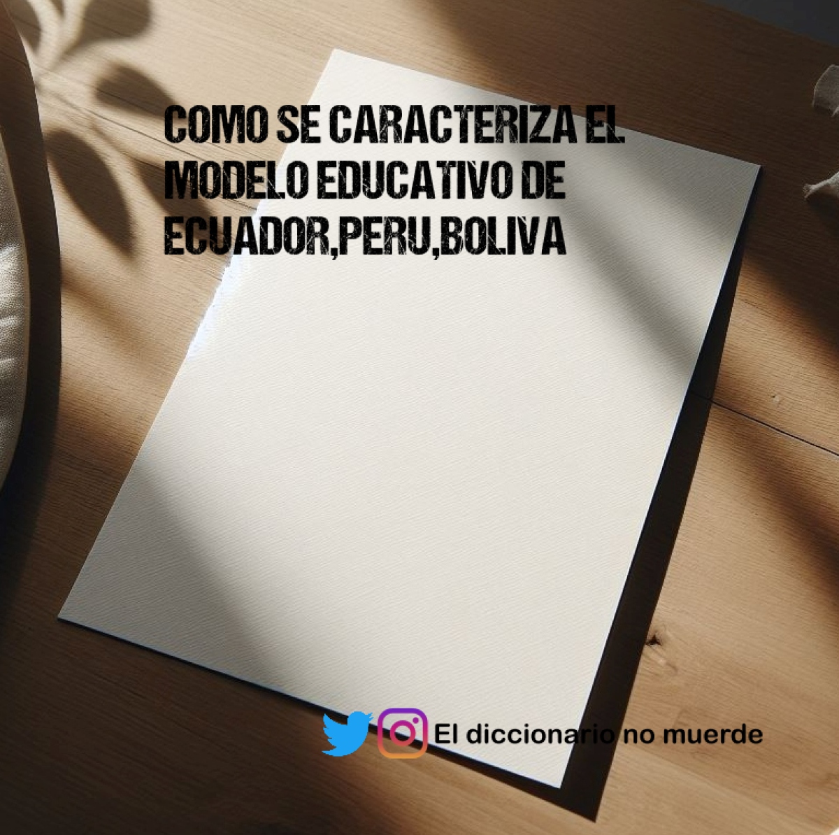 COMO SE CARACTERIZA EL MODELO EDUCATIVO DE ECUADOR,PERU,BOLIVA