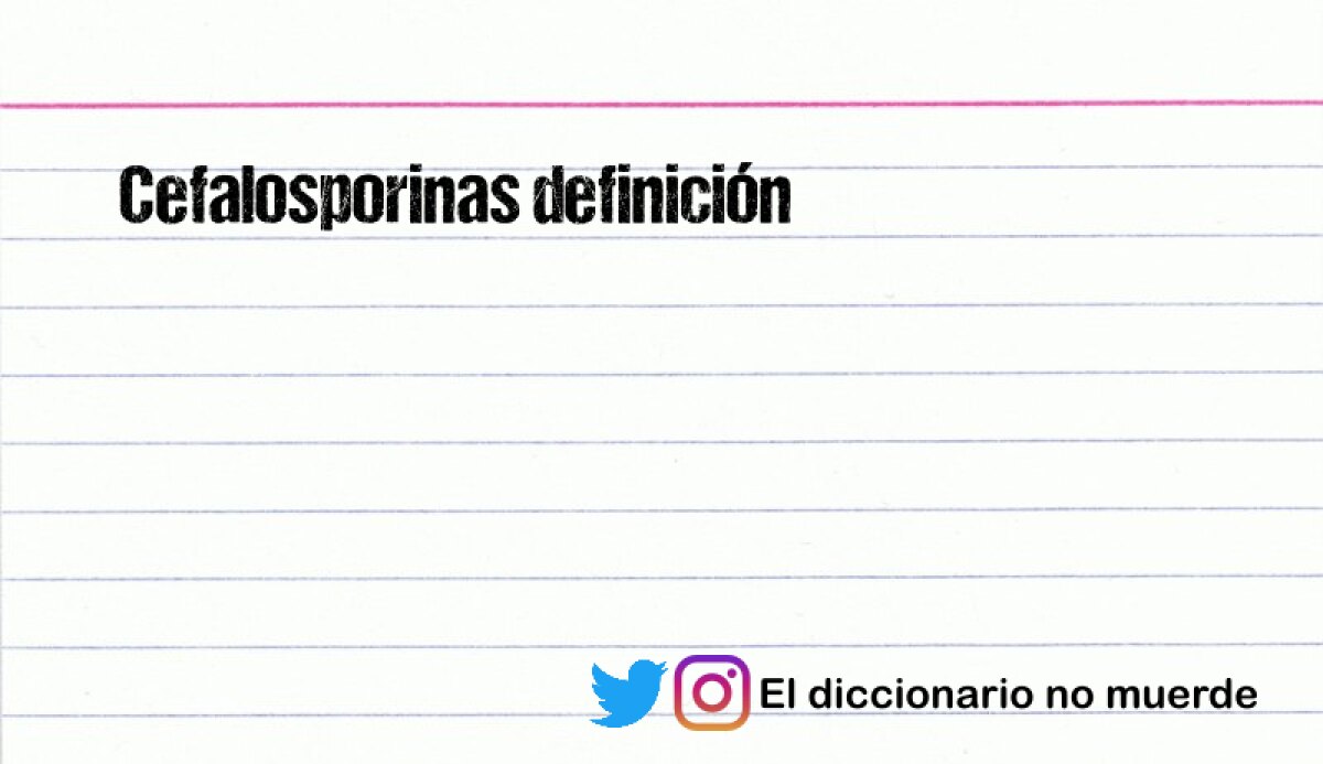 Cefalosporinas definición 