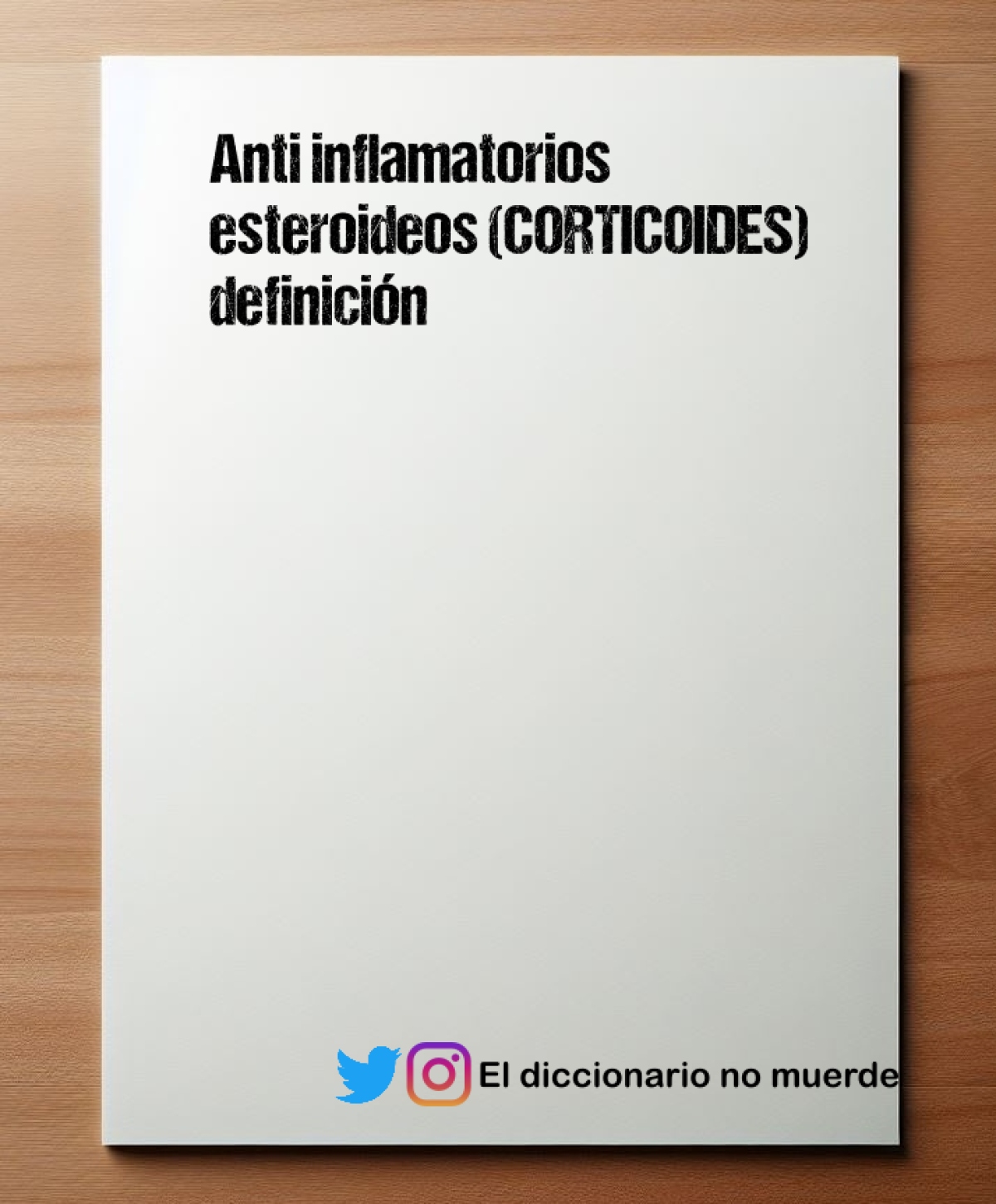 Anti inflamatorios esteroideos (CORTICOIDES) definición