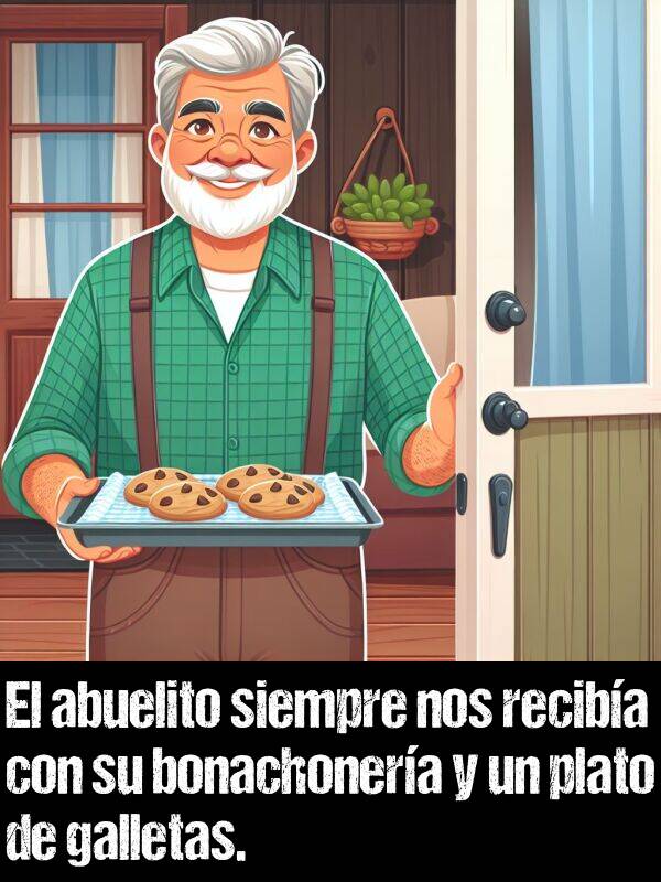 galletas: El abuelito siempre nos reciba con su bonachonera y un plato de galletas.