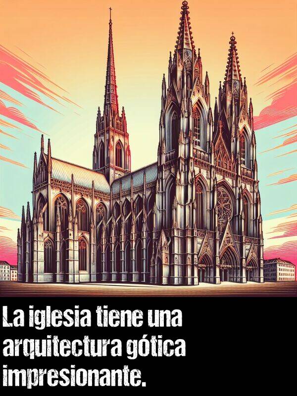 gtico: La iglesia tiene una arquitectura gtica impresionante.