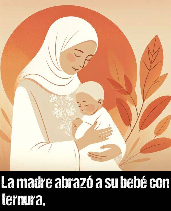 beb: La madre abraz a su beb con ternura.