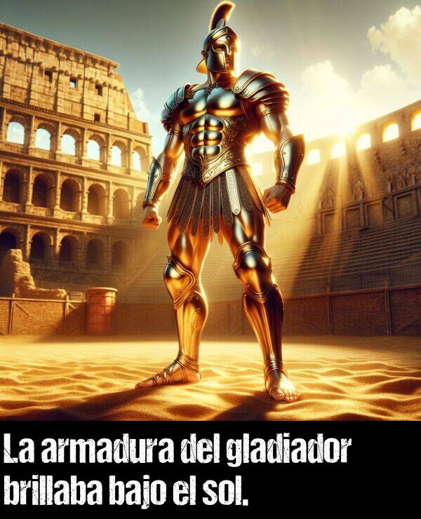 armadura: La armadura del gladiador brillaba bajo el sol.