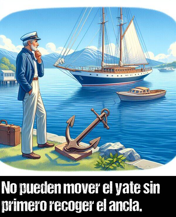 primero: No pueden mover el yate sin primero recoger el ancla.