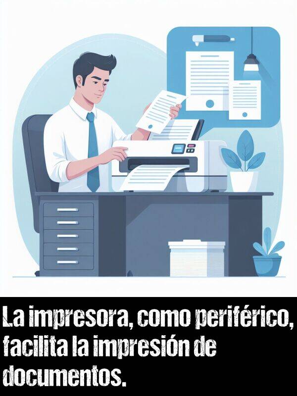 perifrico: La impresora, como perifrico, facilita la impresin de documentos.