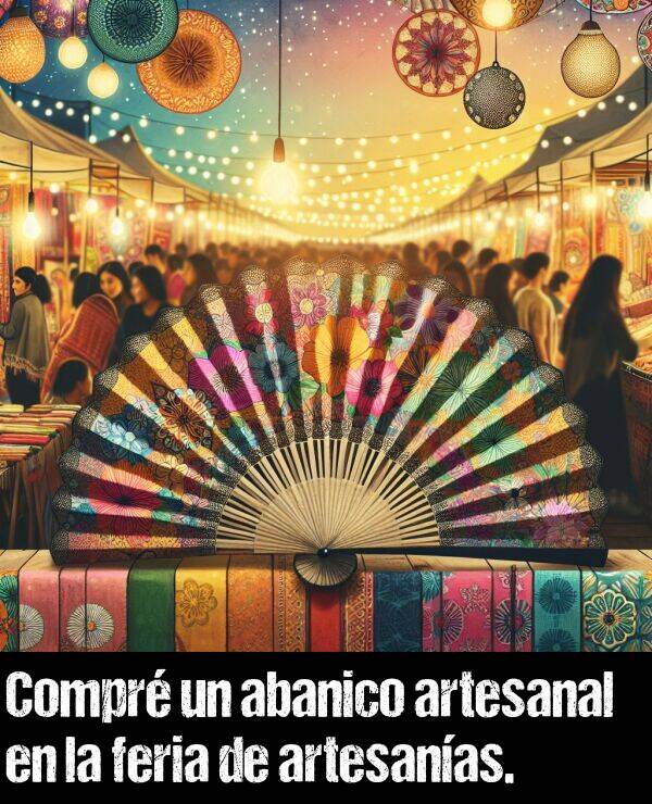 artesanal: Compr un abanico artesanal en la feria de artesanas.