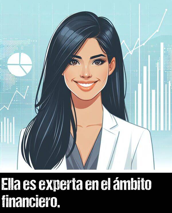 financiero: Ella es experta en el mbito financiero.