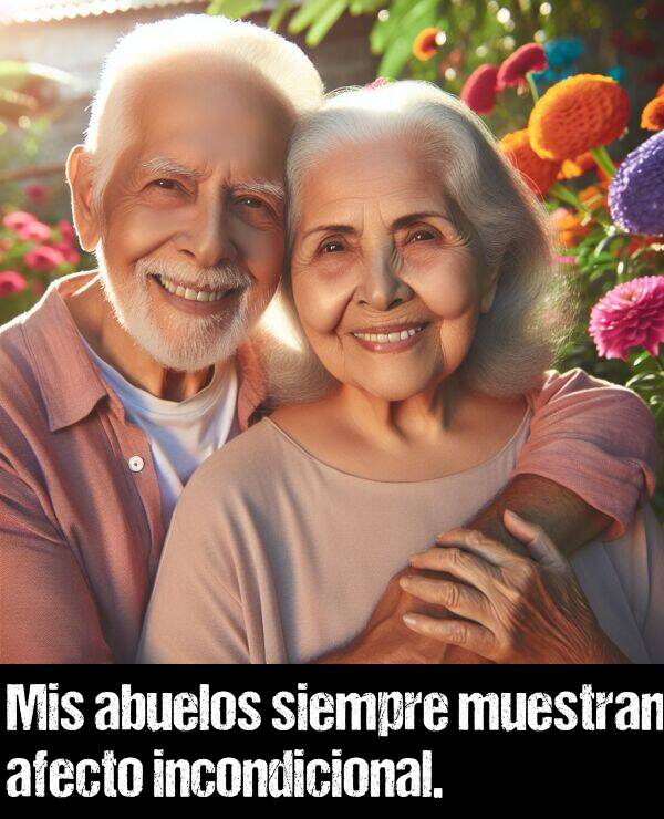 afecto: Mis abuelos siempre muestran afecto incondicional.