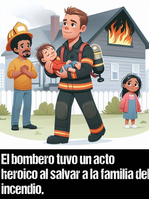 incendio: El bombero tuvo un acto heroico al salvar a la familia del incendio.