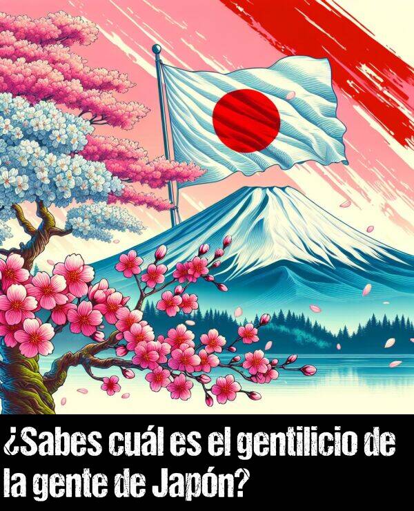 gentilicio: Sabes cul es el gentilicio de la gente de Japn?