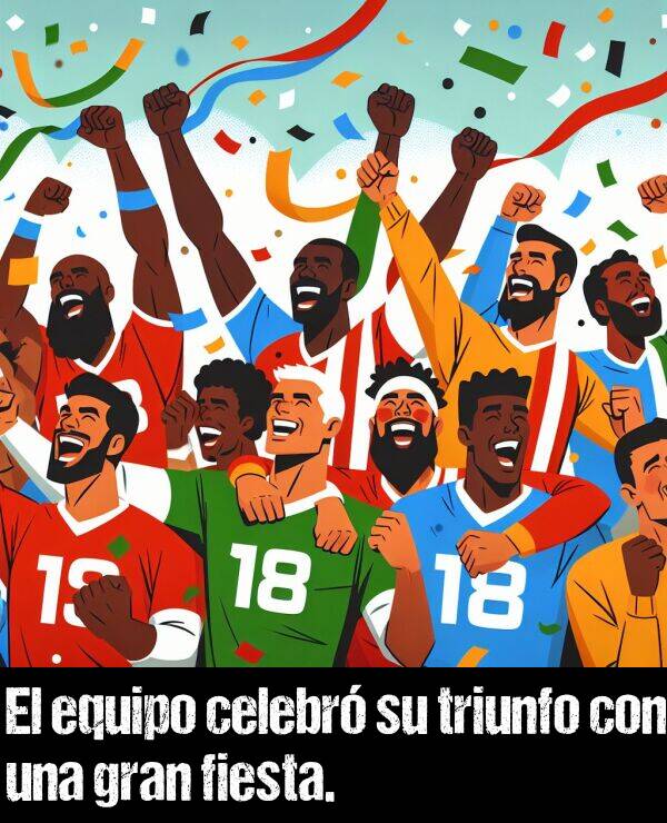 celebr: El equipo celebr su triunfo con una gran fiesta.