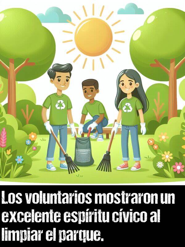 limpiar: Los voluntarios mostraron un excelente espritu cvico al limpiar el parque.