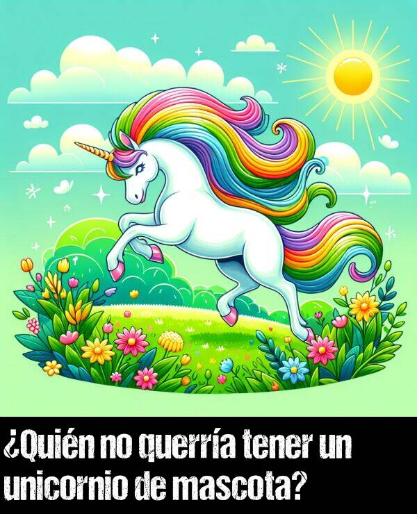 unicornio: Quin no querra tener un unicornio de mascota?