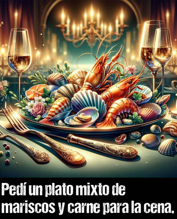 mixto: Ped un plato mixto de mariscos y carne para la cena.