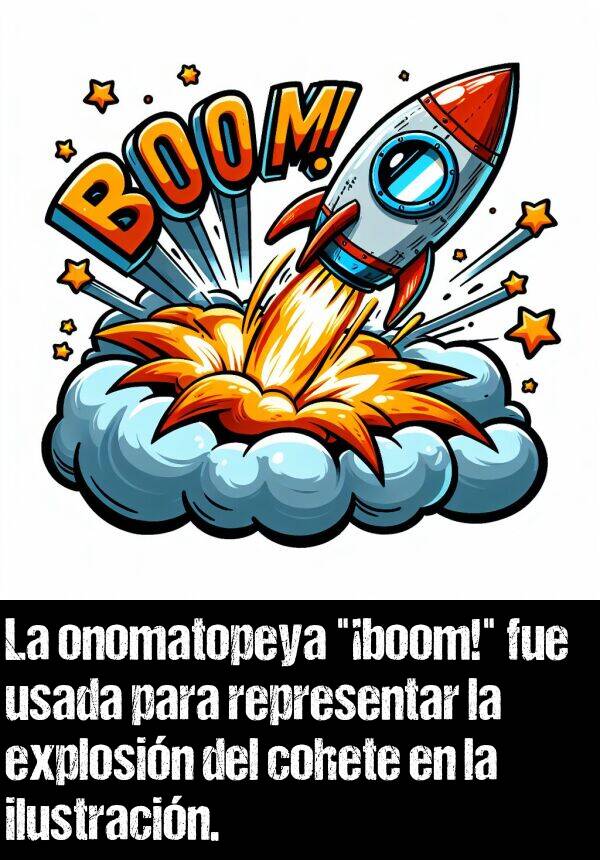 explosin: La onomatopeya "boom!" fue usada para representar la explosin del cohete en la ilustracin.