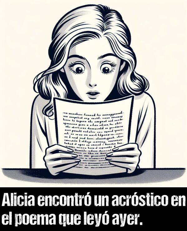 encontr: Alicia encontr un acrstico en el poema que ley ayer.