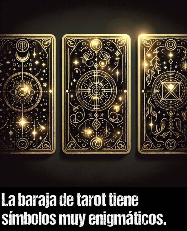 enigmtico: La baraja de tarot tiene smbolos muy enigmticos.