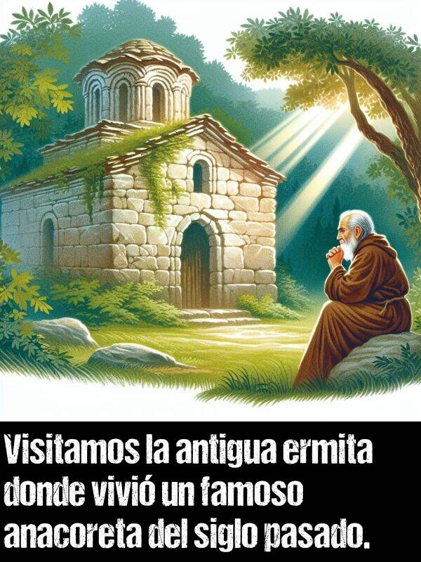 ermita: Visitamos la antigua ermita donde vivi un famoso anacoreta del siglo pasado.