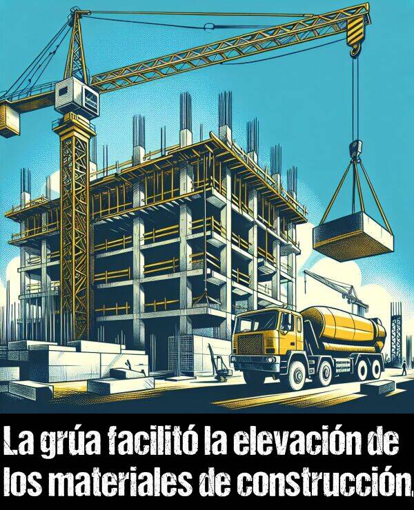 gra: La gra facilit la elevacin de los materiales de construccin.