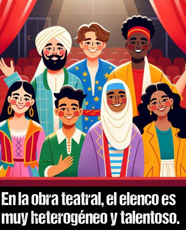 elenco: En la obra teatral, el elenco es muy heterogneo y talentoso.