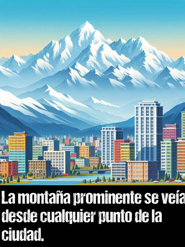 prominente: La montaa prominente se vea desde cualquier punto de la ciudad.