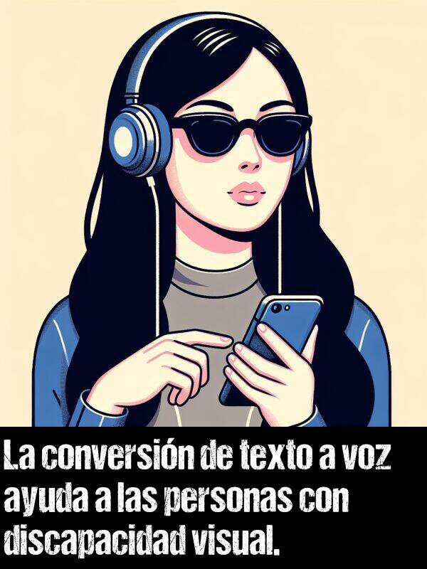 texto: La conversin de texto a voz ayuda a las personas con discapacidad visual.