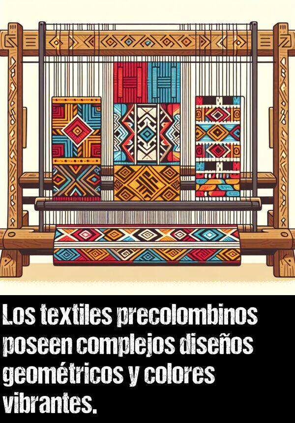 diseos: Los textiles precolombinos poseen complejos diseos geomtricos y colores vibrantes.