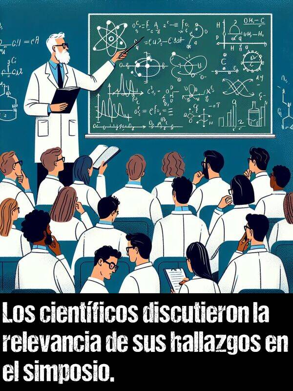 hallazgos: Los cientficos discutieron la relevancia de sus hallazgos en el simposio.