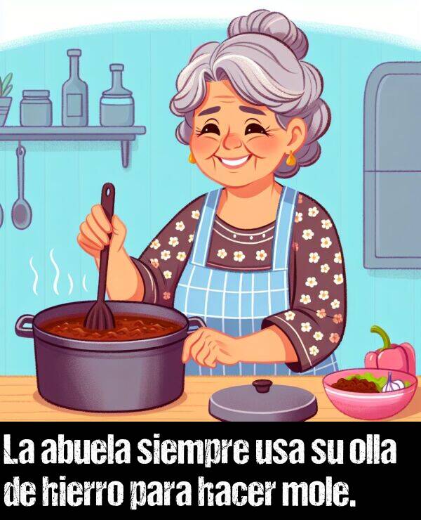 mole: La abuela siempre usa su olla de hierro para hacer mole.