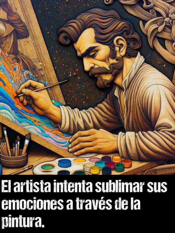 sublimar: El artista intenta sublimar sus emociones a travs de la pintura.