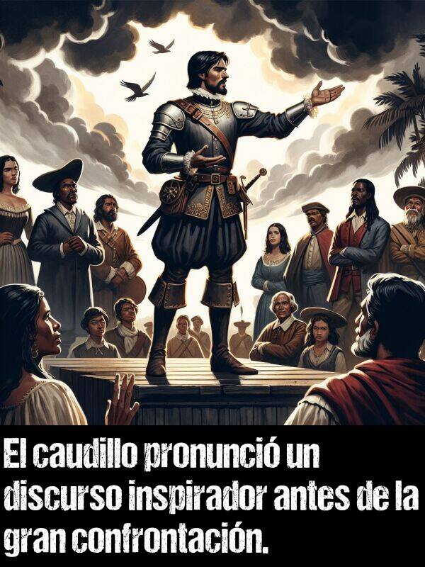 caudillo: El caudillo pronunci un discurso inspirador antes de la gran confrontacin.