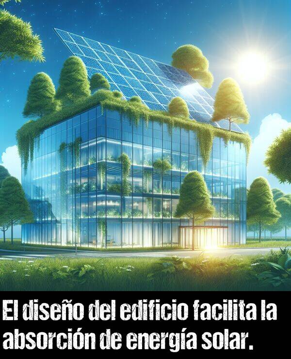 diseo: El diseo del edificio facilita la absorcin de energa solar.