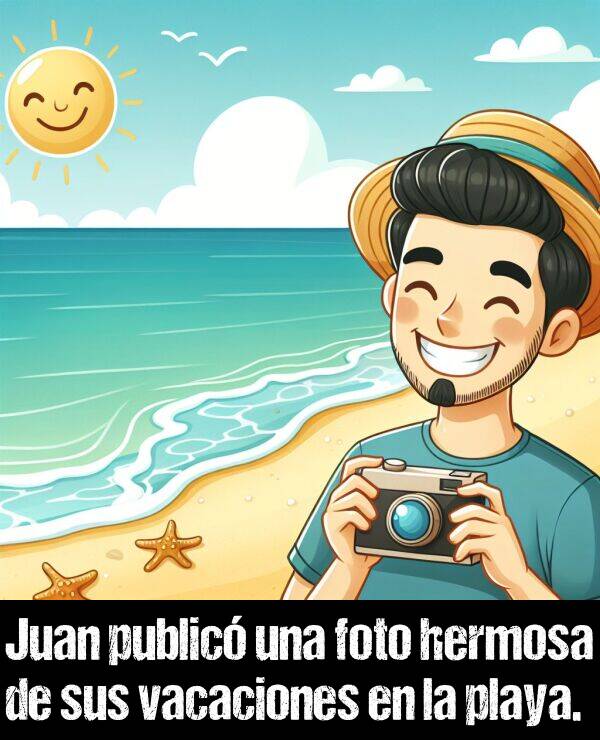 foto: Juan public una foto hermosa de sus vacaciones en la playa.