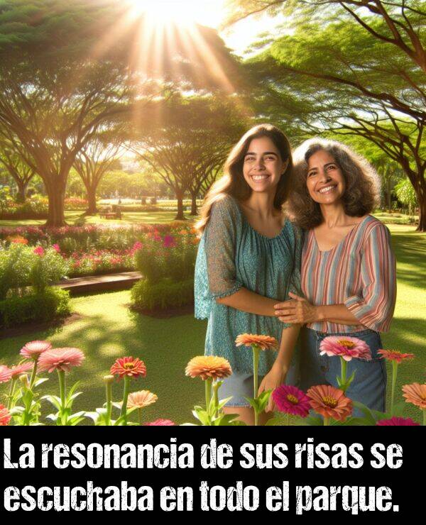 risa: La resonancia de sus risas se escuchaba en todo el parque.