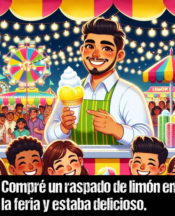 limn: Compr un raspado de limn en la feria y estaba delicioso.