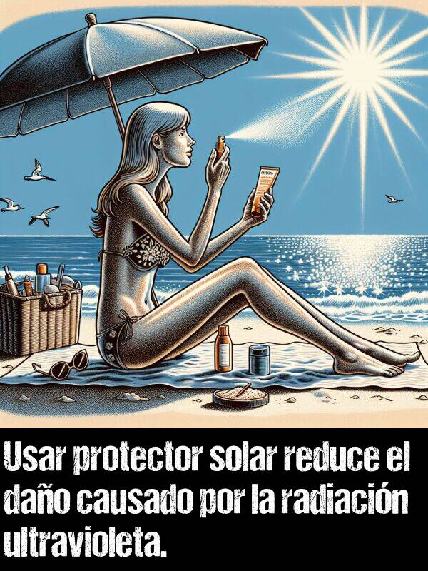 radiacin: Usar protector solar reduce el dao causado por la radiacin ultravioleta.